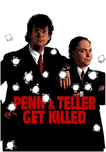 最低映画館 ペン テラーの死ぬのはボクらだ Penn Teller Get Killed